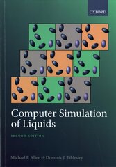 Computer Simulation of Liquids: Second Edition 2nd Revised edition cena un informācija | Ekonomikas grāmatas | 220.lv