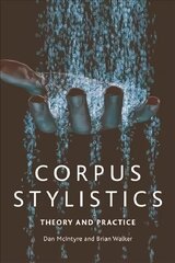 Corpus Stylistics: A Practical Introduction cena un informācija | Izglītojošas grāmatas | 220.lv