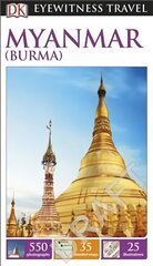 DK Eyewitness Myanmar (Burma) 2nd edition cena un informācija | Ceļojumu apraksti, ceļveži | 220.lv