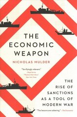 Economic Weapon: The Rise of Sanctions as a Tool of Modern War цена и информация | Книги по экономике | 220.lv