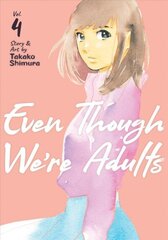 Even Though We're Adults Vol. 4 цена и информация | Фантастика, фэнтези | 220.lv