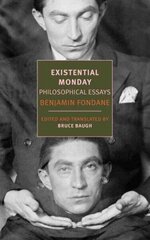 Existential Monday: Essays Main cena un informācija | Vēstures grāmatas | 220.lv