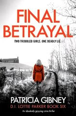Final Betrayal: An absolutely gripping crime thriller цена и информация | Фантастика, фэнтези | 220.lv