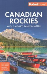 Fodor's Canadian Rockies: with Calgary, Banff, and Jasper National Parks цена и информация | Путеводители, путешествия | 220.lv