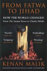 From Fatwa to Jihad: How the World Changed: The Satanic Verses to Charlie Hebdo Main цена и информация | Духовная литература | 220.lv