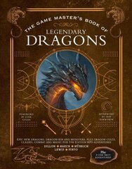 Game Master's Book of Legendary Dragons: Epic new dragons, dragon-kin and monsters, plus dragon cults, classes, combat and magic for 5th Edition RPG adventures cena un informācija | Grāmatas par veselīgu dzīvesveidu un uzturu | 220.lv