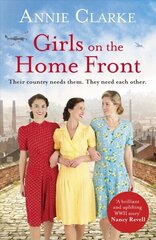 Girls on the Home Front: An inspiring wartime story of friendship and courage cena un informācija | Fantāzija, fantastikas grāmatas | 220.lv