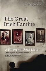 Great Irish Famine: A History in Four Lives цена и информация | Исторические книги | 220.lv