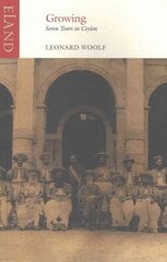 Growing: Seven Years in Ceylon cena un informācija | Vēstures grāmatas | 220.lv