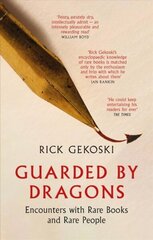 Guarded by Dragons: Encounters with Rare Books and Rare People цена и информация | Исторические книги | 220.lv