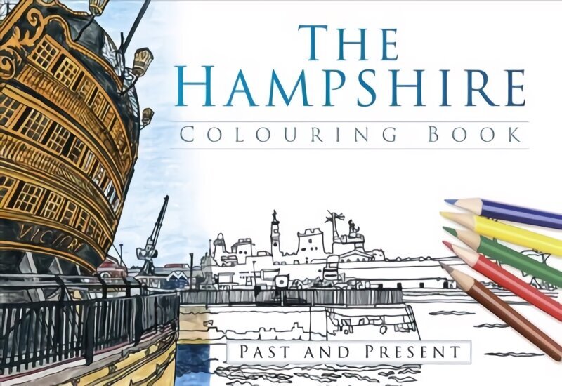 Hampshire Colouring Book: Past and Present цена и информация | Krāsojamās grāmatas | 220.lv