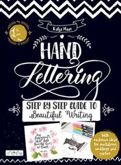 Hand Lettering, Step by Step Guide to Beautiful Writing cena un informācija | Enciklopēdijas, uzziņu literatūra | 220.lv