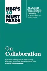 HBR's 10 Must Reads on Collaboration (with featured article Social Intelligence and the Biology of Leadership, by Daniel Goleman and Richard Boyatzis) цена и информация | Книги по экономике | 220.lv
