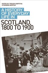 History of Everyday Life in Scotland, 1800 to 1900 цена и информация | Исторические книги | 220.lv