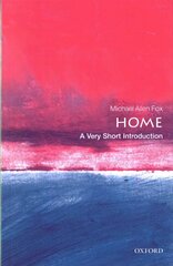Home: A Very Short Introduction cena un informācija | Sociālo zinātņu grāmatas | 220.lv