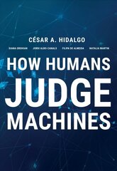 How Humans Judge Machines cena un informācija | Ekonomikas grāmatas | 220.lv