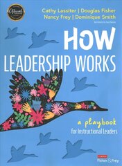 How Leadership Works: A Playbook for Instructional Leaders cena un informācija | Sociālo zinātņu grāmatas | 220.lv