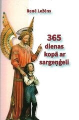 365 dienas kopā ar sargeņģeli cena un informācija | Garīgā literatūra | 220.lv