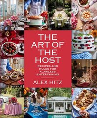 Art of Host: Recipes and Rules for Flawless Entertaining цена и информация | Книги рецептов | 220.lv