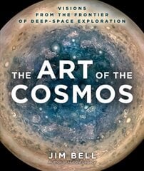 Art of the Cosmos: Visions from the Frontier of Deep-Space Exploration цена и информация | Книги по фотографии | 220.lv