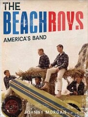 Beach Boys: America's Band цена и информация | Книги об искусстве | 220.lv