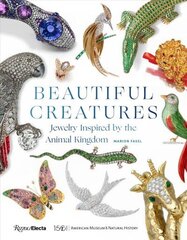 Beautiful Creatures: Jewelry Inspired by the Animal Kingdom цена и информация | Книги об искусстве | 220.lv