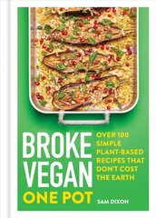 Broke Vegan: One Pot: Over 100 simple plant-based recipes that don't cost the Earth cena un informācija | Pavārgrāmatas | 220.lv