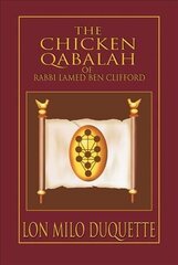 Chicken Qabalah of Rabbi Lamed Ben Clifford illustrated edition цена и информация | Самоучители | 220.lv