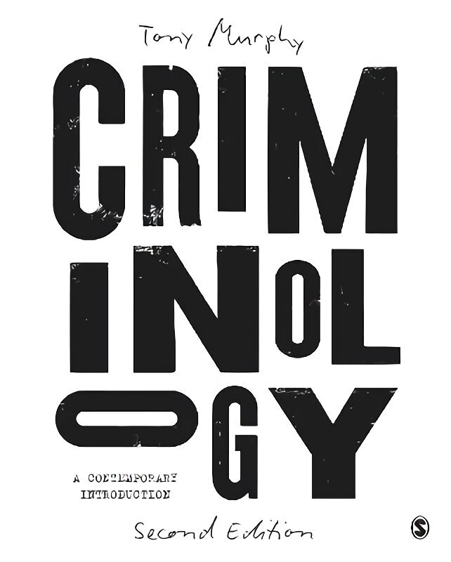 Criminology: A Contemporary Introduction 2nd Revised edition цена и информация | Sociālo zinātņu grāmatas | 220.lv