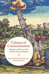 Cultures of Communication: Theologies of Media in Early Modern Europe and Beyond цена и информация | Энциклопедии, справочники | 220.lv