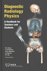 Diagnostic radiology physics: a handbook for teachers and students цена и информация | Книги по экономике | 220.lv