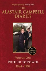 Diaries Volume One: Prelude to Power, Volume 1, Diaries Volume One cena un informācija | Biogrāfijas, autobiogrāfijas, memuāri | 220.lv