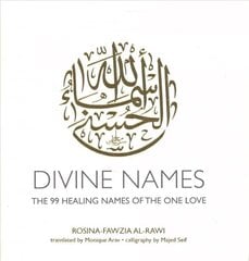Divine Names: The 99 Healing Names of the One Love (Special Edition) Anniversary ed. цена и информация | Духовная литература | 220.lv