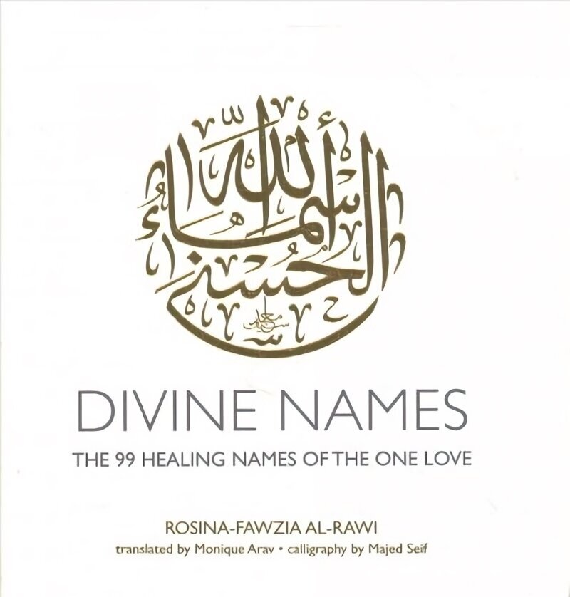 Divine Names: The 99 Healing Names of the One Love (Special Edition) Anniversary ed. cena un informācija | Garīgā literatūra | 220.lv