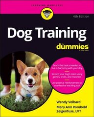 Dog Training For Dummies, 4th Edition 4th Edition цена и информация | Книги о питании и здоровом образе жизни | 220.lv