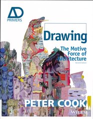 Drawing - The Motive Force of Architecture 2e: The Motive Force of Architecture 2nd Edition cena un informācija | Grāmatas par arhitektūru | 220.lv
