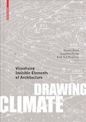 Drawing Climate: Visualising Invisible Elements of Architecture цена и информация | Книги по архитектуре | 220.lv