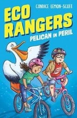 Eco Rangers: Pelican in Peril цена и информация | Книги для подростков и молодежи | 220.lv