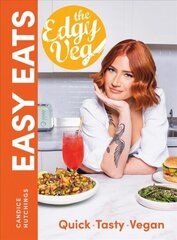 Edgy Veg Easy Eats: So Simple, So Vegan cena un informācija | Pavārgrāmatas | 220.lv