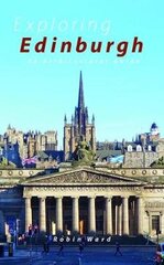 Exploring Edinburgh: Six Tours of the City and its Architecture cena un informācija | Grāmatas par arhitektūru | 220.lv