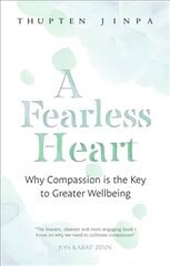 Fearless Heart: Why Compassion is the Key to Greater Wellbeing Digital original cena un informācija | Pašpalīdzības grāmatas | 220.lv