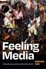 Feeling Media: Potentiality and the Afterlife of Art цена и информация | Книги об искусстве | 220.lv