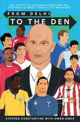 From Delhi to the Den: The Story of Football's Most Travelled Coach cena un informācija | Grāmatas par veselīgu dzīvesveidu un uzturu | 220.lv