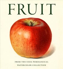 Fruit: Selections from the USDA Pomological Watercolor Collection цена и информация | Книги об искусстве | 220.lv