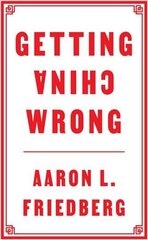 Getting China Wrong cena un informācija | Sociālo zinātņu grāmatas | 220.lv