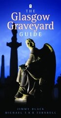 Glasgow Graveyard Guide 2nd Revised edition cena un informācija | Vēstures grāmatas | 220.lv