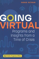 Going Virtual: Programs and Insights from a Time of Crisis cena un informācija | Enciklopēdijas, uzziņu literatūra | 220.lv