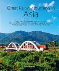 Great Railway Journeys in Asia cena un informācija | Ceļojumu apraksti, ceļveži | 220.lv
