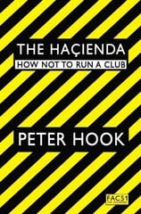 Hacienda: How Not to Run a Club cena un informācija | Mākslas grāmatas | 220.lv