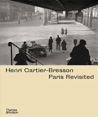 Henri Cartier-Bresson: Paris Revisited цена и информация | Книги по фотографии | 220.lv